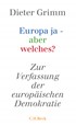 Cover: Grimm, Dieter, Europa ja - aber welches?