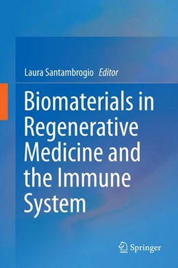 Abbildung von Santambrogio | Biomaterials in Regenerative Medicine and the Immune System | 1. Auflage | 2015 | beck-shop.de