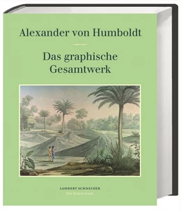 Abbildung von Humboldt / Lubrich | Das graphische Gesamtwerk | 3. Auflage | 2017 | beck-shop.de