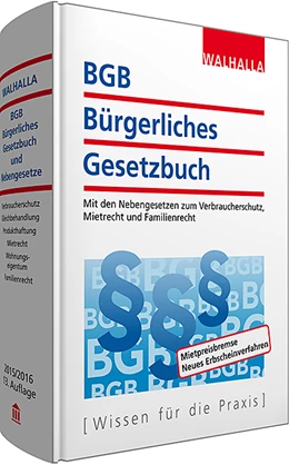 Abbildung von Walhalla Fachredaktion (Hrsg.) | BGB - Bürgerliches Gesetzbuch Ausgabe 2015/2016 | 13. Auflage | 2015 | beck-shop.de