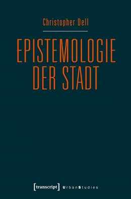 Abbildung von Dell | Epistemologie der Stadt | 1. Auflage | 2016 | beck-shop.de