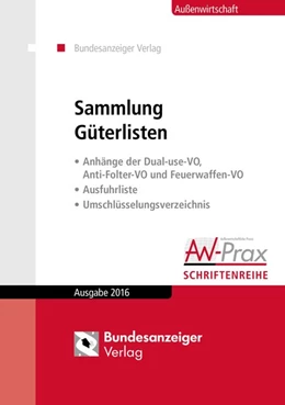 Abbildung von Bundesanzeiger Verlag (Hrsg.) | Sammlung Güterlisten - Ausgabe 2016 | 3. Auflage | 2016 | beck-shop.de