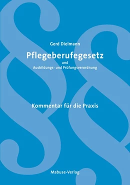 Abbildung von Dielmann | Pflegeberufegesetz und Ausbildungs- und Prüfungsverordnung | 1. Auflage | 2021 | beck-shop.de