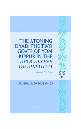 Abbildung von Orlov | The Atoning Dyad: The Two Goats of Yom Kippur in the <i>Apocalypse of Abraham</i> | 1. Auflage | 2016 | 8 | beck-shop.de
