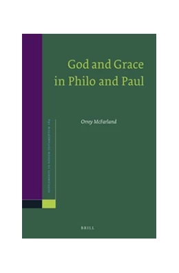 Abbildung von McFarland | God and Grace in Philo and Paul | 1. Auflage | 2015 | 164 | beck-shop.de