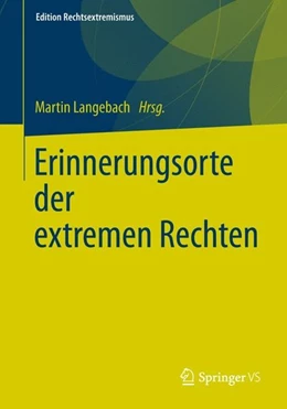 Abbildung von Langebach / Sturm | Erinnerungsorte der extremen Rechten | 1. Auflage | 2015 | beck-shop.de