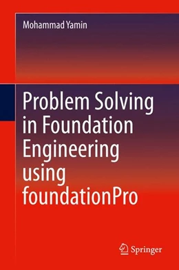 Abbildung von Yamin | Problem Solving in Foundation Engineering using foundationPro | 1. Auflage | 2015 | beck-shop.de