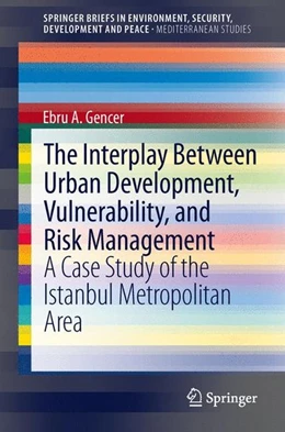 Abbildung von Gencer | The Interplay between Urban Development, Vulnerability, and Risk Management | 1. Auflage | 2013 | beck-shop.de