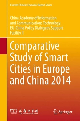 Abbildung von China Academy of Information and Communications Technology / EU-China Policy Dialogues Support Facility II | Comparative Study of Smart Cities in Europe and China 2014 | 1. Auflage | 2015 | beck-shop.de