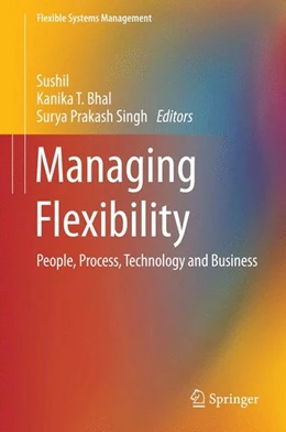 Abbildung von Sushil / Bhal | Managing Flexibility | 1. Auflage | 2015 | beck-shop.de