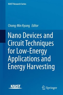 Abbildung von Kyung | Nano Devices and Circuit Techniques for Low-Energy Applications and Energy Harvesting | 1. Auflage | 2015 | beck-shop.de