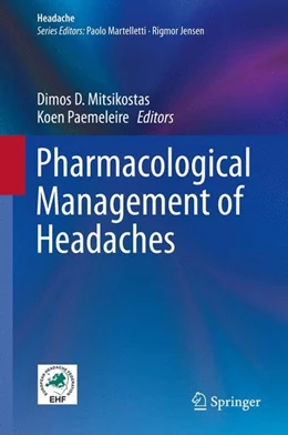 Abbildung von Mitsikostas / Paemeleire | Pharmacological Management of Headaches | 1. Auflage | 2015 | beck-shop.de