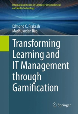 Abbildung von Prakash / Rao | Transforming Learning and IT Management through Gamification | 1. Auflage | 2015 | beck-shop.de
