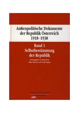 Abbildung von Koch / Rauscher | Außenpolitische Dokumente der Republik Österreich 1918 - 1938 Band 1 | 1. Auflage | 2015 | 1 | beck-shop.de
