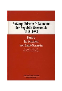 Abbildung von Koch / Rauscher | Außenpolitische Dokumente der Republik Österreich 1918 - 1938 Band 2 | 1. Auflage | 2015 | 2 | beck-shop.de