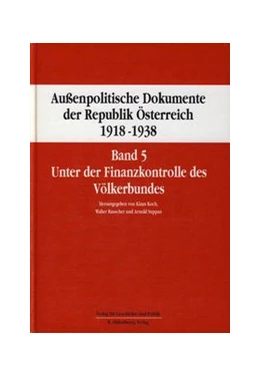 Abbildung von Koch / Rauscher | Außenpolitische Dokumente der Republik Österreich 1918 - 1938 Band 5 | 1. Auflage | 2015 | 5 | beck-shop.de