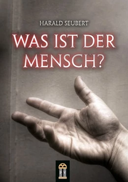 Abbildung von Seubert | Was ist der Mensch? | 1. Auflage | 2015 | beck-shop.de