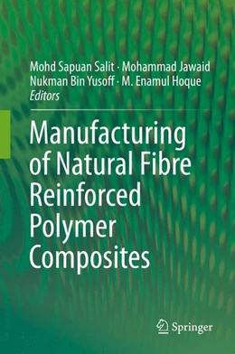 Abbildung von Salit / Jawaid | Manufacturing of Natural Fibre Reinforced Polymer Composites | 1. Auflage | 2015 | beck-shop.de