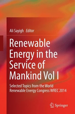Abbildung von Sayigh | Renewable Energy in the Service of Mankind Vol I | 1. Auflage | 2015 | beck-shop.de