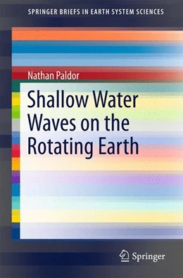 Abbildung von Paldor | Shallow Water Waves on the Rotating Earth | 1. Auflage | 2015 | beck-shop.de