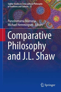 Abbildung von Bilimoria / Hemmingsen | Comparative Philosophy and J.L. Shaw | 1. Auflage | 2015 | beck-shop.de