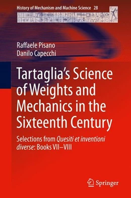 Abbildung von Pisano / Capecchi | Tartaglia's Science of Weights and Mechanics in the Sixteenth Century | 1. Auflage | 2015 | beck-shop.de