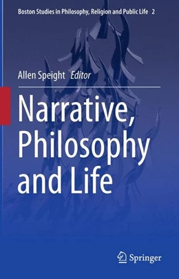 Abbildung von Speight | Narrative, Philosophy and Life | 1. Auflage | 2014 | beck-shop.de