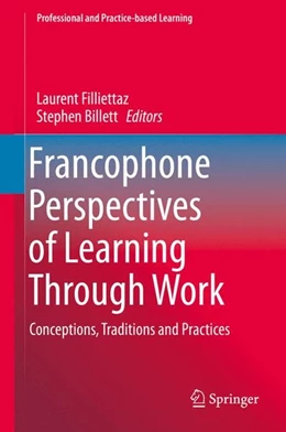 Abbildung von Filliettaz / Billett | Francophone Perspectives of Learning Through Work | 1. Auflage | 2015 | beck-shop.de
