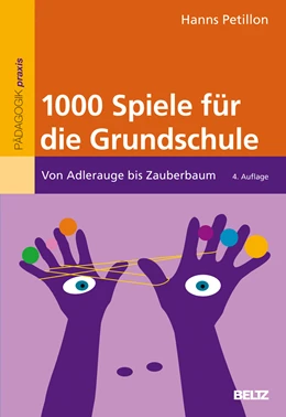 Abbildung von Petillon | 1000 Spiele für die Grundschule | 4. Auflage | 2015 | beck-shop.de