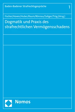Abbildung von Fischer / Hoven | Dogmatik und Praxis des strafrechtlichen Vermögensschadens | 1. Auflage | 2015 | 1 | beck-shop.de