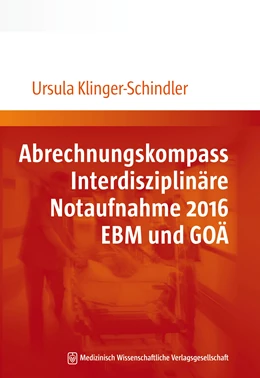 Abbildung von Klinger-Schindler | Abrechnungskompass Interdisziplinäre Notaufnahme 2016. EBM und GOÄ | 1. Auflage | 2015 | beck-shop.de