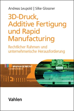 Abbildung von Leupold / Glossner | 3D-Druck, Additive Fertigung und Rapid Manufacturing | 1. Auflage | 2016 | beck-shop.de