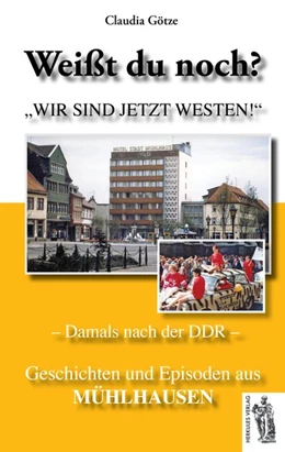 Abbildung von Götze | Mühlhausen - Damals nach der DDR | 1. Auflage | 2015 | beck-shop.de