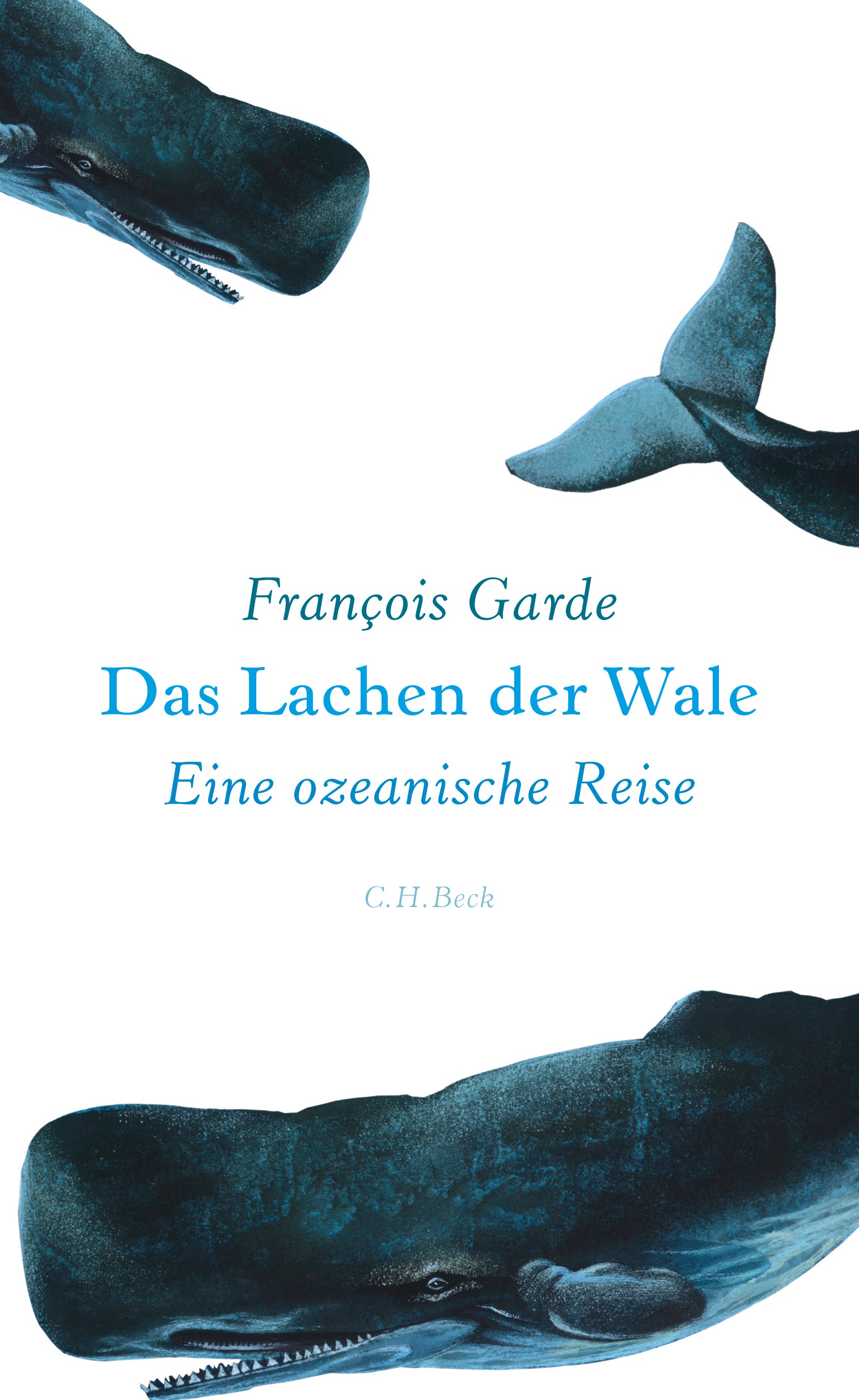 Cover: Garde, François, Das Lachen der Wale