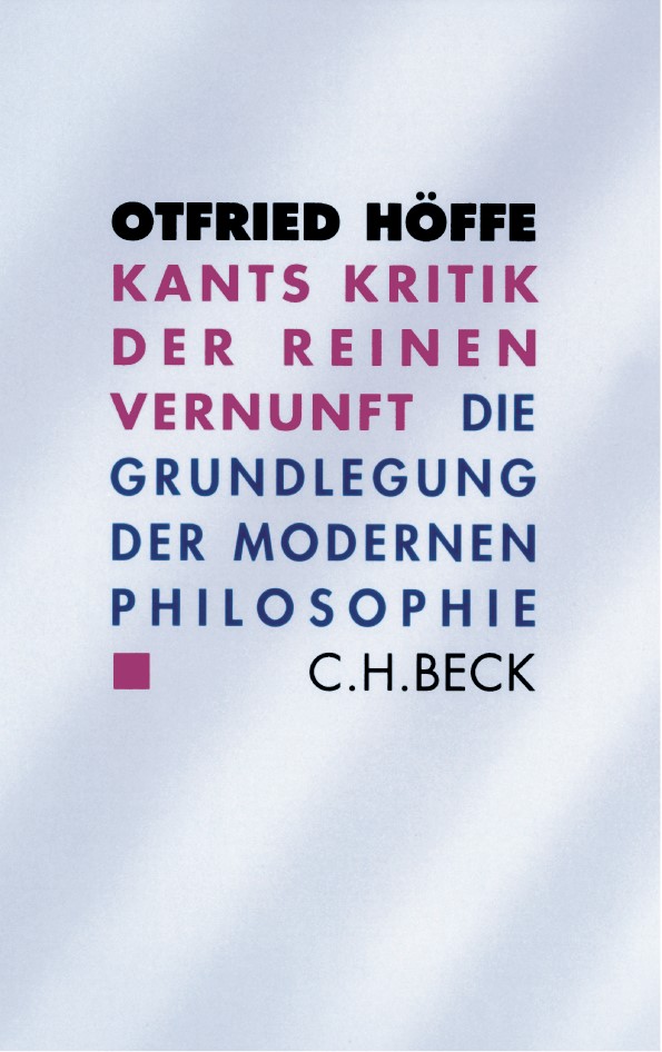 Cover: Höffe, Otfried, Kants Kritik der reinen Vernunft