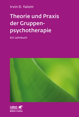 Abbildung von Yalom | Theorie und Praxis der Gruppenpsychotherapie (Leben Lernen, Bd. 66) | 1. Auflage | 2015 | beck-shop.de