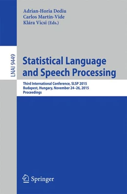 Abbildung von Dediu / Martín-Vide | Statistical Language and Speech Processing | 1. Auflage | 2015 | 9449 | beck-shop.de
