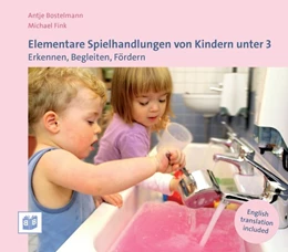 Abbildung von Bostelmann / Fink | Elementare Spielhandlungen von Kindern unter 3 | 2. Auflage | 2015 | beck-shop.de