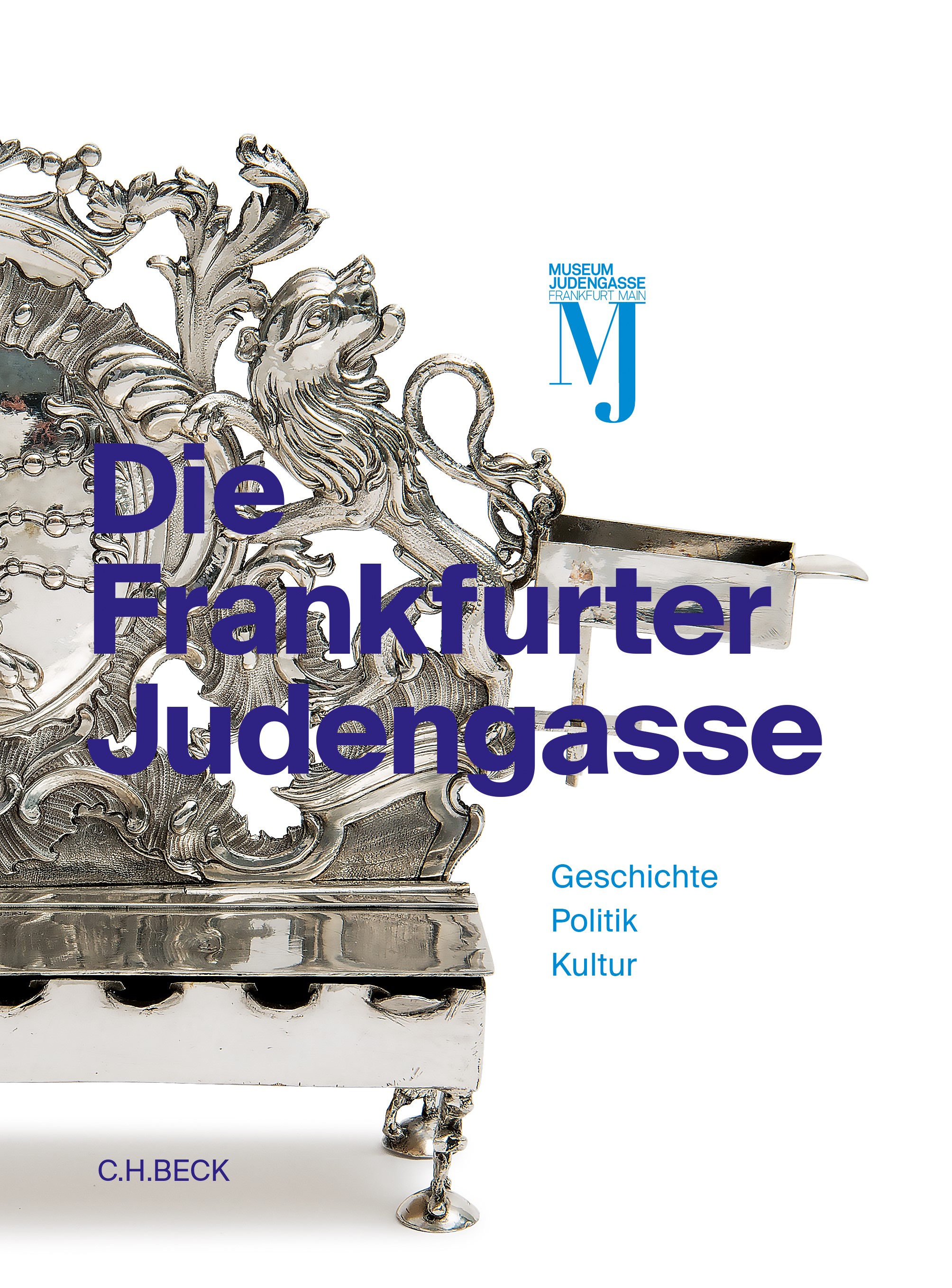 Cover: Backhaus, Fritz / Gross, Raphael / Kößling, Sabine / Wenzel, Mirjam, Die Frankfurter Judengasse