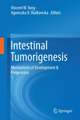 Abbildung von Yang / Bialkowska | Intestinal Tumorigenesis | 1. Auflage | 2015 | beck-shop.de