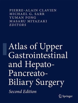 Abbildung von Clavien / Sarr | Atlas of Upper Gastrointestinal and Hepato-Pancreato-Biliary Surgery | 2. Auflage | 2015 | beck-shop.de