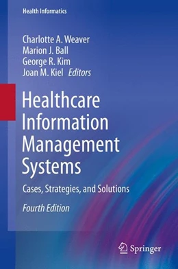 Abbildung von Weaver / Ball | Healthcare Information Management Systems | 4. Auflage | 2015 | beck-shop.de
