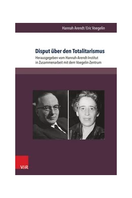 Abbildung von Arendt / Voegelin | Disput über den Totalitarismus | 1. Auflage | 2015 | beck-shop.de