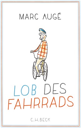 Cover: Augé, Marc, Lob des Fahrrads
