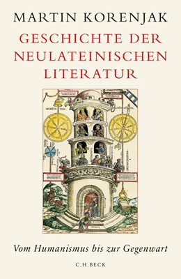 Abbildung von Korenjak, Martin | Geschichte der neulateinischen Literatur | 1. Auflage | 2016 | beck-shop.de