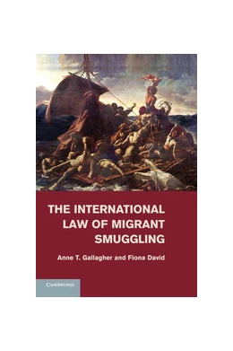 Abbildung von Gallagher / David | The International Law of Migrant Smuggling | 1. Auflage | 2016 | beck-shop.de