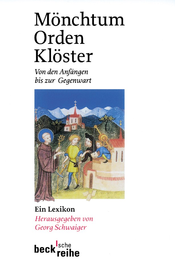 Cover: Schwaiger, Georg, Mönchtum, Orden, Klöster