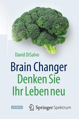 Abbildung von Disalvo | Brain Changer - Denken Sie Ihr Leben neu | 1. Auflage | 2015 | beck-shop.de