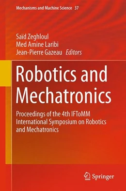 Abbildung von Zeghloul / Laribi | Robotics and Mechatronics | 1. Auflage | 2015 | beck-shop.de