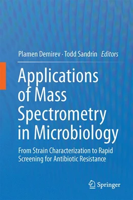 Abbildung von Demirev / Sandrin | Applications of Mass Spectrometry in Microbiology | 1. Auflage | 2016 | beck-shop.de